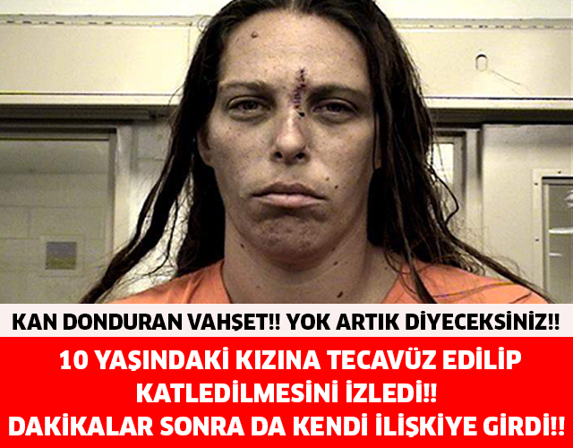 KAN DONDURAN VAHŞET!! 10 YAŞINDAKİ KIZINA TECAVÜZ EDİLİP KATLEDİLMESİNİ İZLEDİ!! DAKİKALAR SONRA DA KENDİ İLİŞKİYE GİRDİ!!