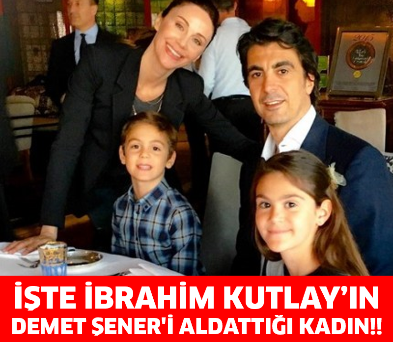 İŞTE İBRAHİM KUTLAY'IN DEMET ŞENER'İ ALDATTIĞI KADIN!!