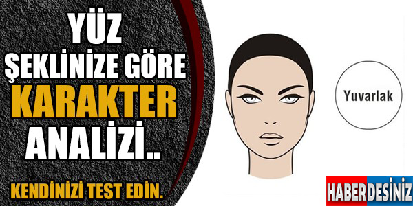 Yüz şeklinize göre karakter analiziniz!