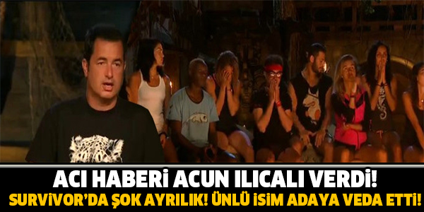 ACI HABERİ ACUN ILICALI VERDİ! SURVİVOR'DA ŞOK AYRILIK!