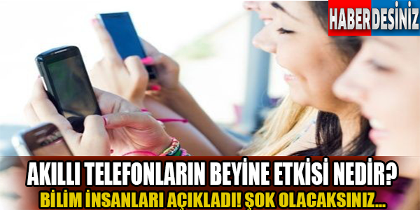 Akıllı telefonların beyine etkisi nedir?