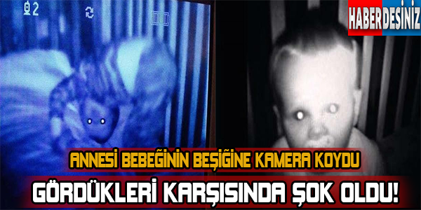 Annesi bebeğinin beşiğine kamera koydu gördükleri karşısında şok oldu!