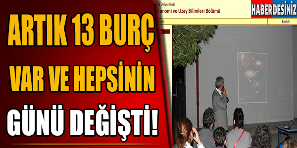 Artık 13 Burç Var Ve Hepsinin Günü Değişti!