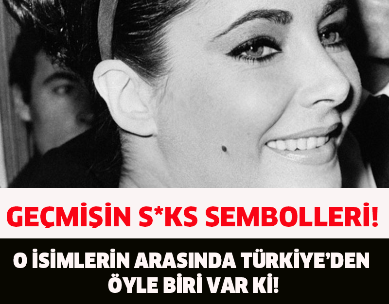 GEÇMİŞİN S*KS SEMBOLLERİ!O İSİMLERİN ARASINDA TÜRKİYE'DEN ÖYLE BİRİ VAR Kİ!