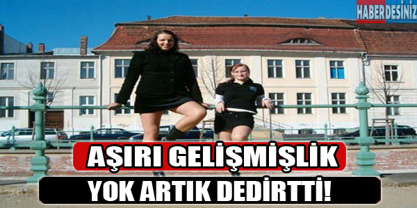 Aşırı gelişmişlik yok artık dedirtti!