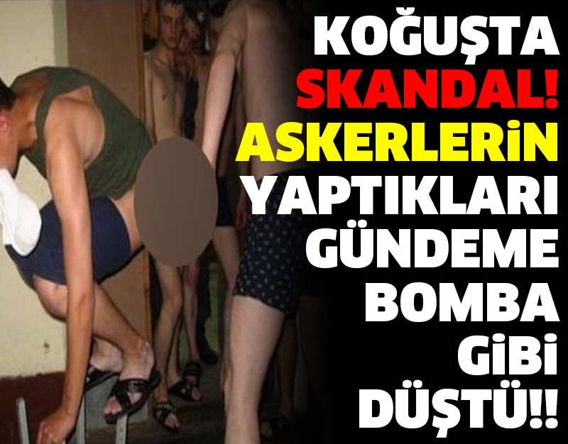 KOĞUŞTA SKANDAL! ASKERLERİN YAPTIKLARI GÜNDEME BOMBA GİBİ DÜŞTÜ!!