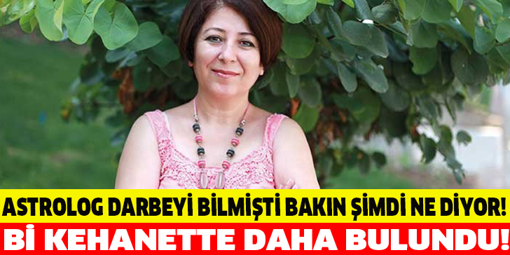 ASTROLOG DARBEYİ BİLMİŞTİ BAKIN ŞİMDİ NE DİYOR!Bİ KEHANETTE DAHA BULUNDU!