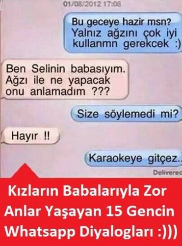 Kızların Babaalarıyla Zor Anlar Yaşayan 15 Gencin Whatsapp Diyalogları!!