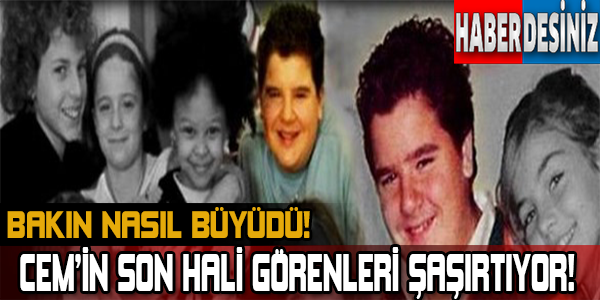 Cem'in Son Hali Görenleri Şaşırtıyor!