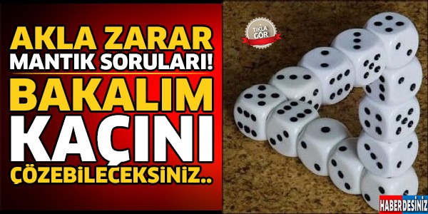 Beyin Yakan Mantık Soruları !