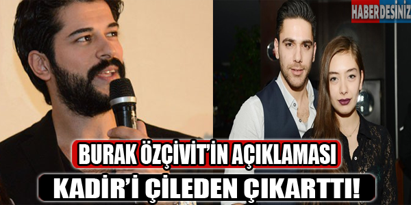 Burak Özçivit'in açıklaması çileden çıkarttı!