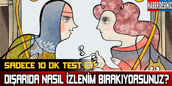 Dışarıda nasıl bir izlenim bırakıyorsunuz!