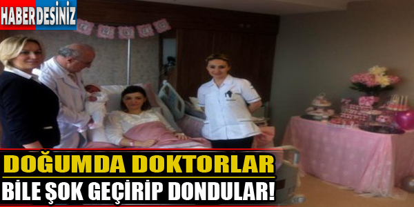 Doğumda doktorlar bile şok geçirip dondular!