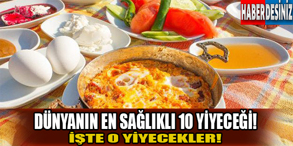 Dünyanın en sağlıklı 10 yiyeceği!