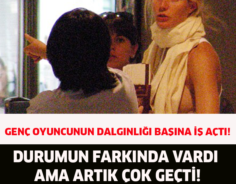 GENÇ OYUNCUNUN DALGINLIĞI BAŞINA İŞ AÇTI!DURUMUN FARKINA VARDI AMA ARTIK ÇOK GEÇTİ!