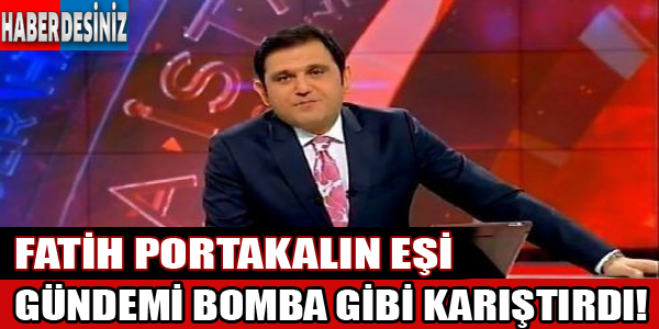 Fatih Portakal'ın eşi gündemi bomba gibi karıştırdı!