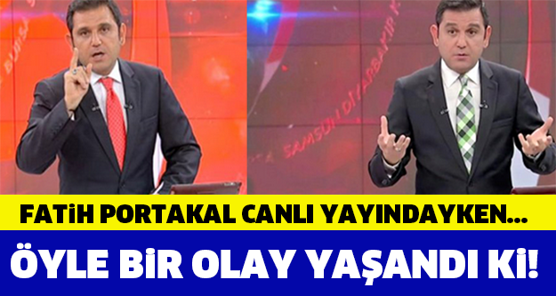 Fatih Portakal canlı yayındayken..