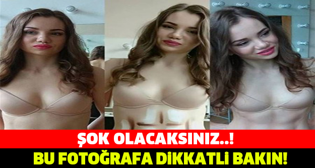 BU FOTOĞRAFA DİKKATLİ BAKIN! ŞOK OLACAKSINIZ....