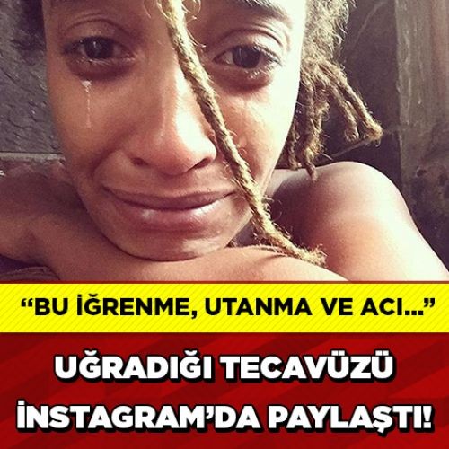 Uğradığı Tecavüzü İnstagram'da Paylaştı Bu Nasıl Rezalettir...!