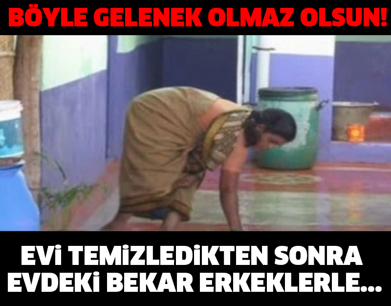 EVİ TEMİZLEDİKTEN SONRA EVDEKİ BEKAR ERKEKLERLE.. BÖYLE GELENEK OLMAZ OLSUN!