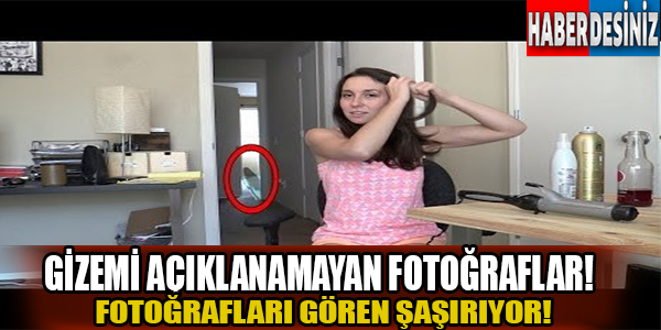 Gizemi açıklanamayan fotoğraflar!