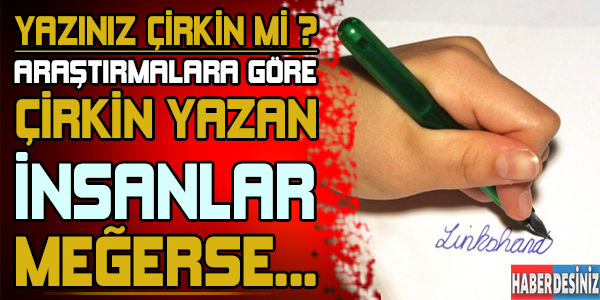 Yazınız çirkin mi ? Araştırmaya göre çirkin yazan insanlar meğerse...