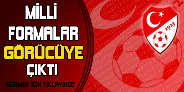 Yeni Milli formalar görücüye çıktı