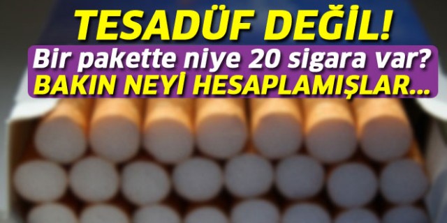 BİR PAKETTE 20 SİGARA OLMASI TESADÜF DEĞİL..!