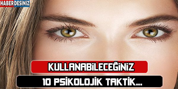 Kullabanileceğiniz 10 psikolojik taktik!