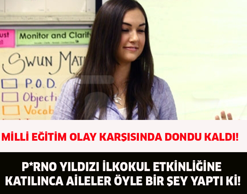 P*RNO YILDIZI İLKOKUL ETKİNLİĞİNE KATILINCA AİLELER ÖYLE BİR ŞEY YAPTI Kİ!MİLLİ EĞİTİM OLAY KARŞISINDA DONDU KALDI!