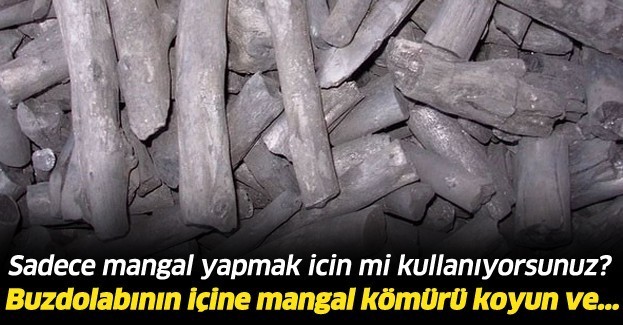 Mangal kömürünün öyle bir özelliği var ki! Bakın Ne İşe Yarıyor?