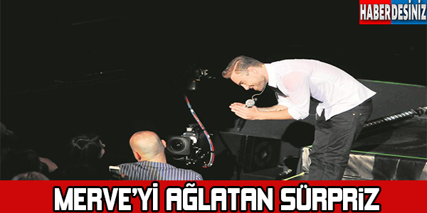 Merve'yi ağlatan sürpriz!