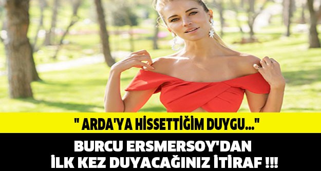 Burcu Esmersoy Arda Turan ile ilişkisini anlattı