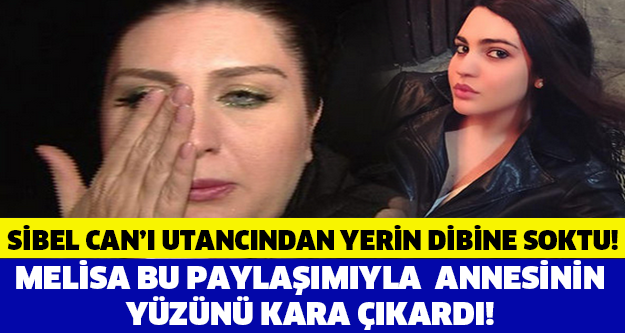 MELİSA URAL'DAN SİBEL CAN'I UTANCINDAN YERİN DİBİNE SOKAN PAYLAŞIM!