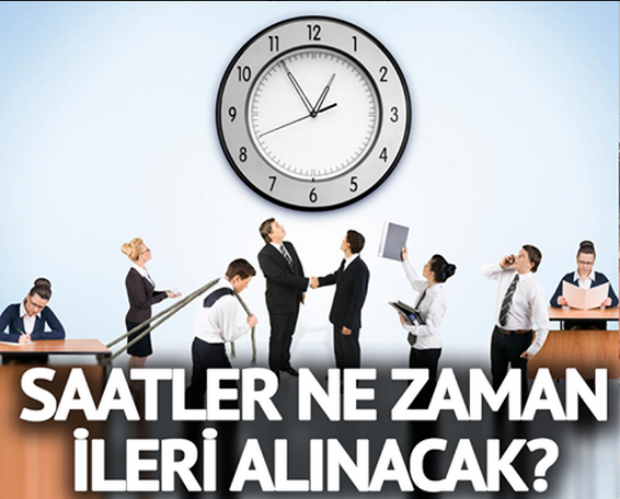 Yaz saati uygulamasına ne zaman geçilecek? Saatler ne zaman ileri alınacak?