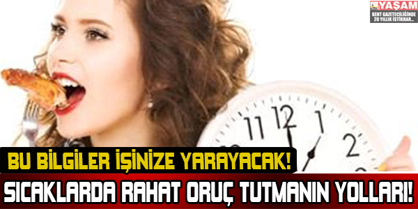 Sıcaklarda Rahat Oruç Tutmanın Yolları