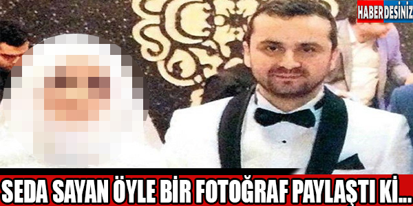 Seda sayan öyle bir fotoğraf paylaştı ki...