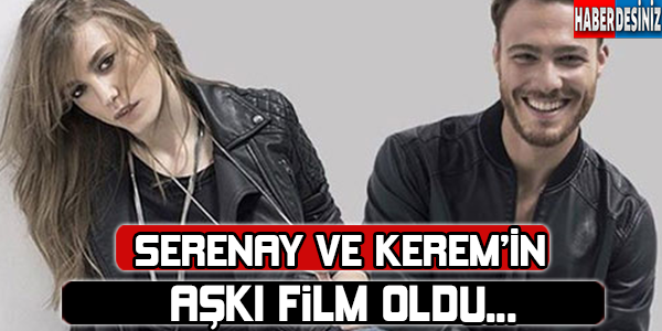 Serenay ve Kerem Bürsin'in aşkı film oldu