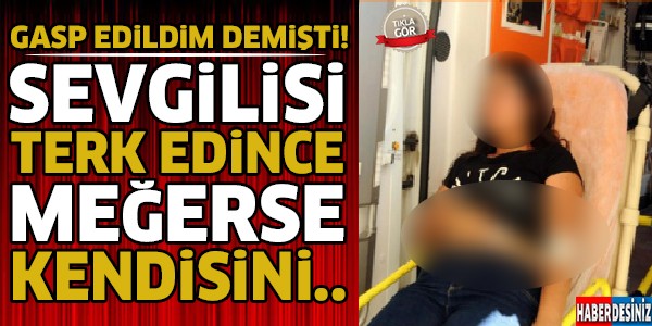 Gasp Edildim Demişti ! Sevgilisi Terk Edince Meğerse Kendisini...