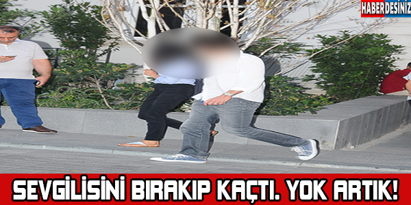 Sevgilisini bırakıp kaçtı! Yok artık !