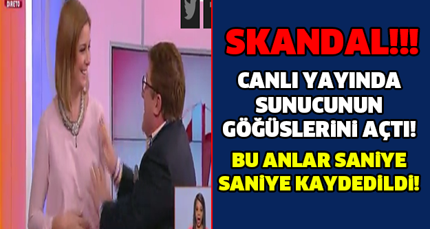 CANLI YAYINDA SUNUCUNUN GÖĞÜSLERİNİ AÇTI! SKANDAL..!