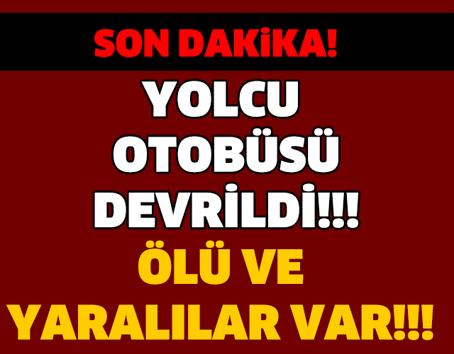 KORKUNÇ FACİA! ÖLÜ VE YARALILAR VAR!