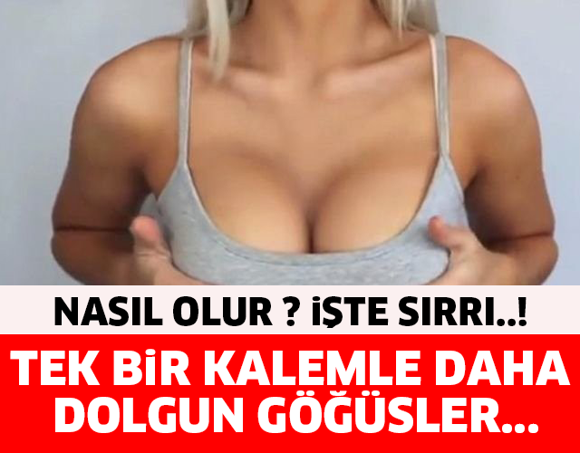 TEK BİR KALEMLE DAHA DOLGUN GÖĞÜSLERE SAHİP OLDU! BAKIN BUNU NASIL YAPTI..!