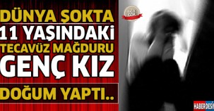 Korkunç olay! 11 Yaşında Anne oldu...