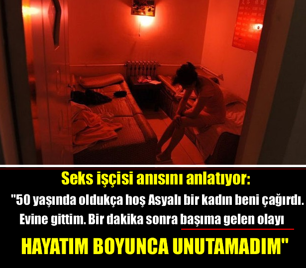 S*KS İŞÇİSİ ANLATIYOR: 50 YAŞINDA BİR KADIN BENİ ÇAĞIRDI EVİNE GİTTİM. BİR DAKİKA SONRA BAŞIMA GELEN OLAYI HAYATIM BOYUNCA UNUTAMADIM!!!