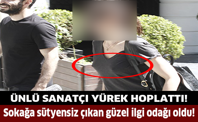 SOKAĞA SÜTYENSİZ ÇIKAN ÜNLÜ YÜREKLERİ HOPLATTI!