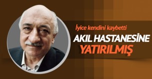 FETHULLAH GÜLEN KENDİNİ İYİCE KAYBETTİ..!