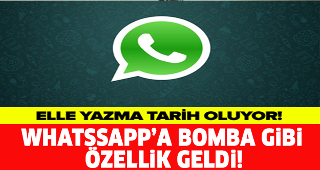 WHATSAPP'A BOMBA ÖZELLİK GELDİ!