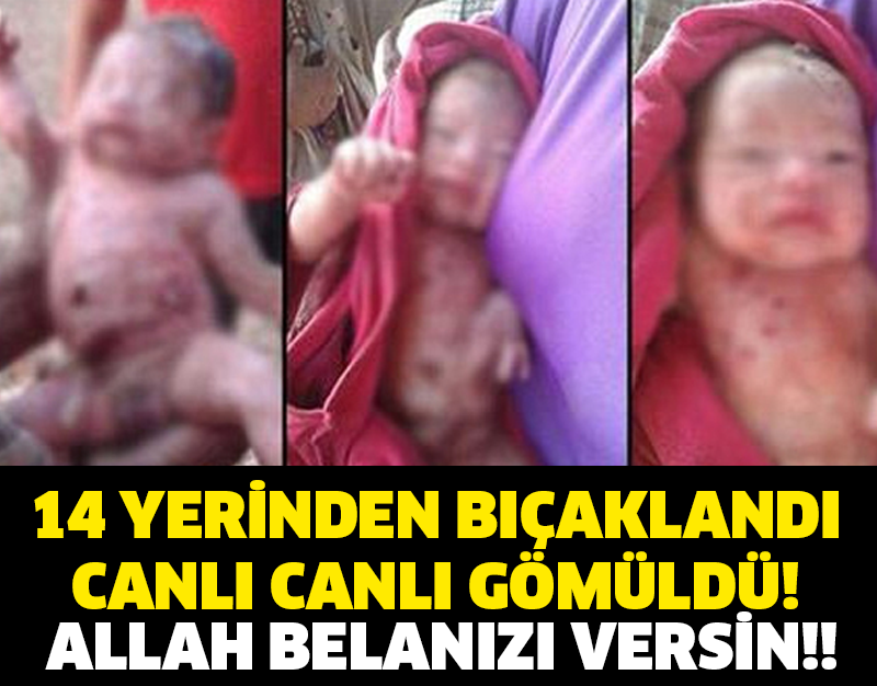 14 YERİNDEN BIÇAKLANDI CANLI CANLI GÖMÜLDÜ! ALLAH BELANIZI VERSİN!!