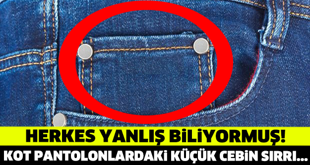 HERKES YANLIŞ BİLİYORMUŞ! KOT PANTOLONLARDAKİ KÜÇÜK CEBİN SIRRI…